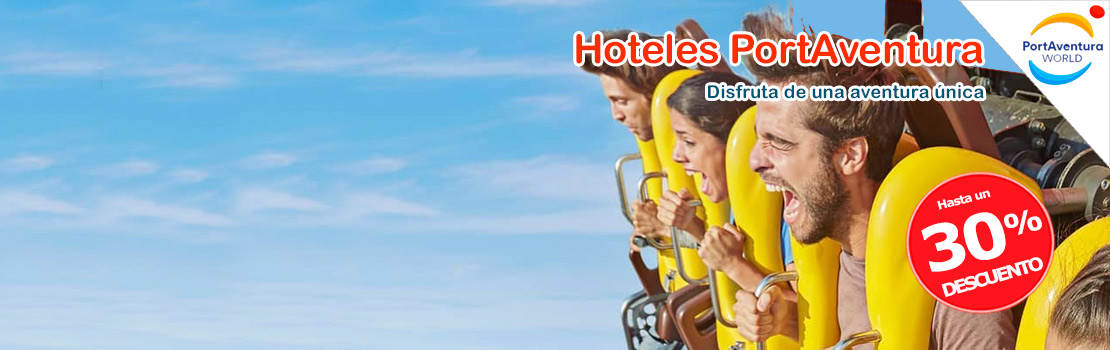 Ofertas Hoteles PortAventura 2022 ¡Hasta 30% Descuento Hotel + Entradas!